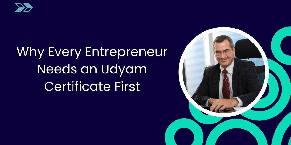 Why Every Entrepreneur Needs a Udyam Certificate First