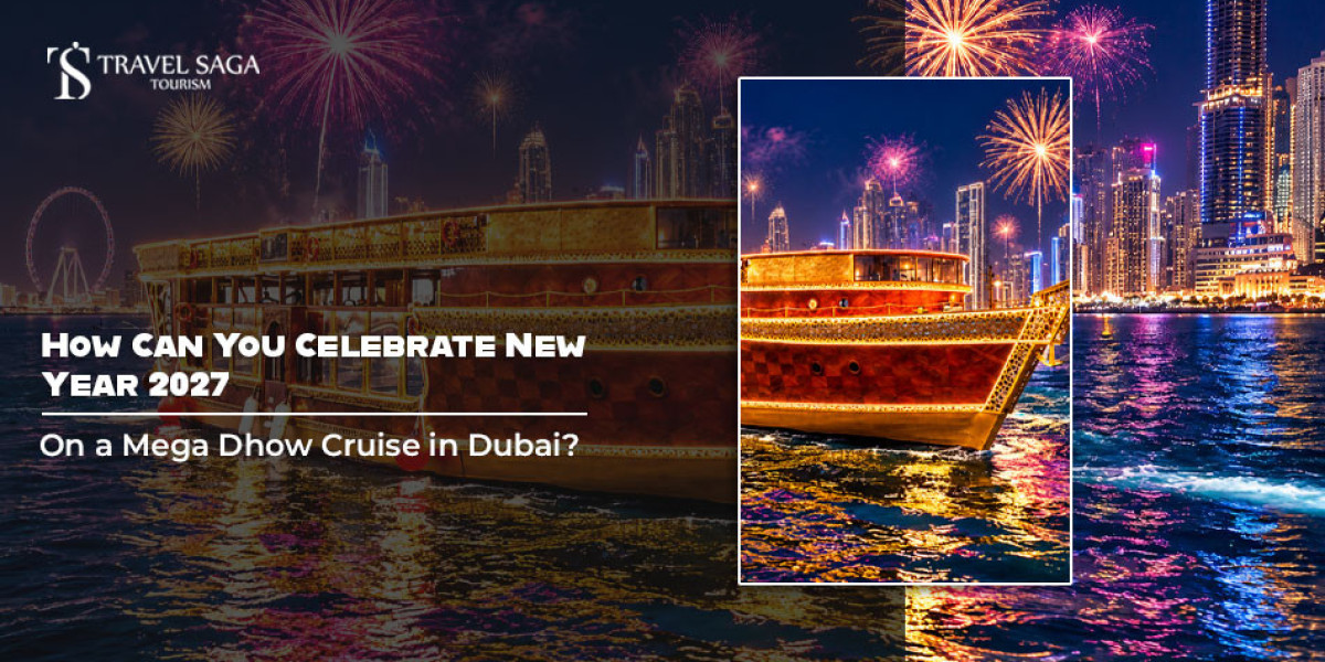 How Can You Celebrate New Year 2027 on a Mega Dhow Cruise in Dubai?